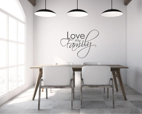 Love My Family Wall Decal Quote for Living Room & Hallway