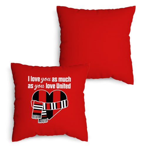 Love You as much as You Love United - 45cm Cushion
