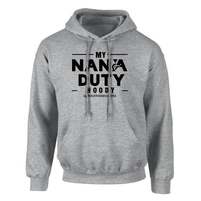 My Nana Duty Loose Fitting Hoodie