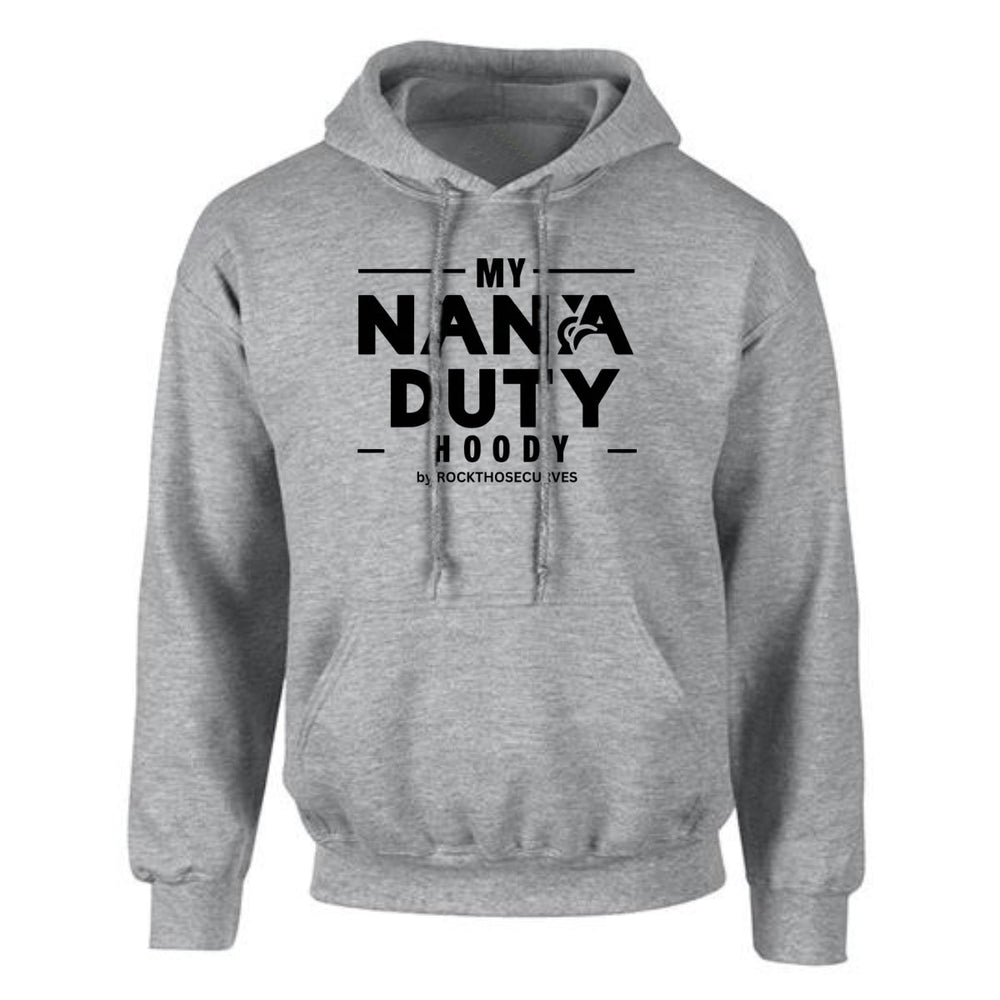 My Nana Duty Loose Fitting Hoodie