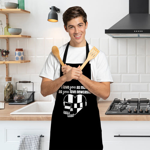 Love you as much as You Love Newcastle - Novelty Apron
