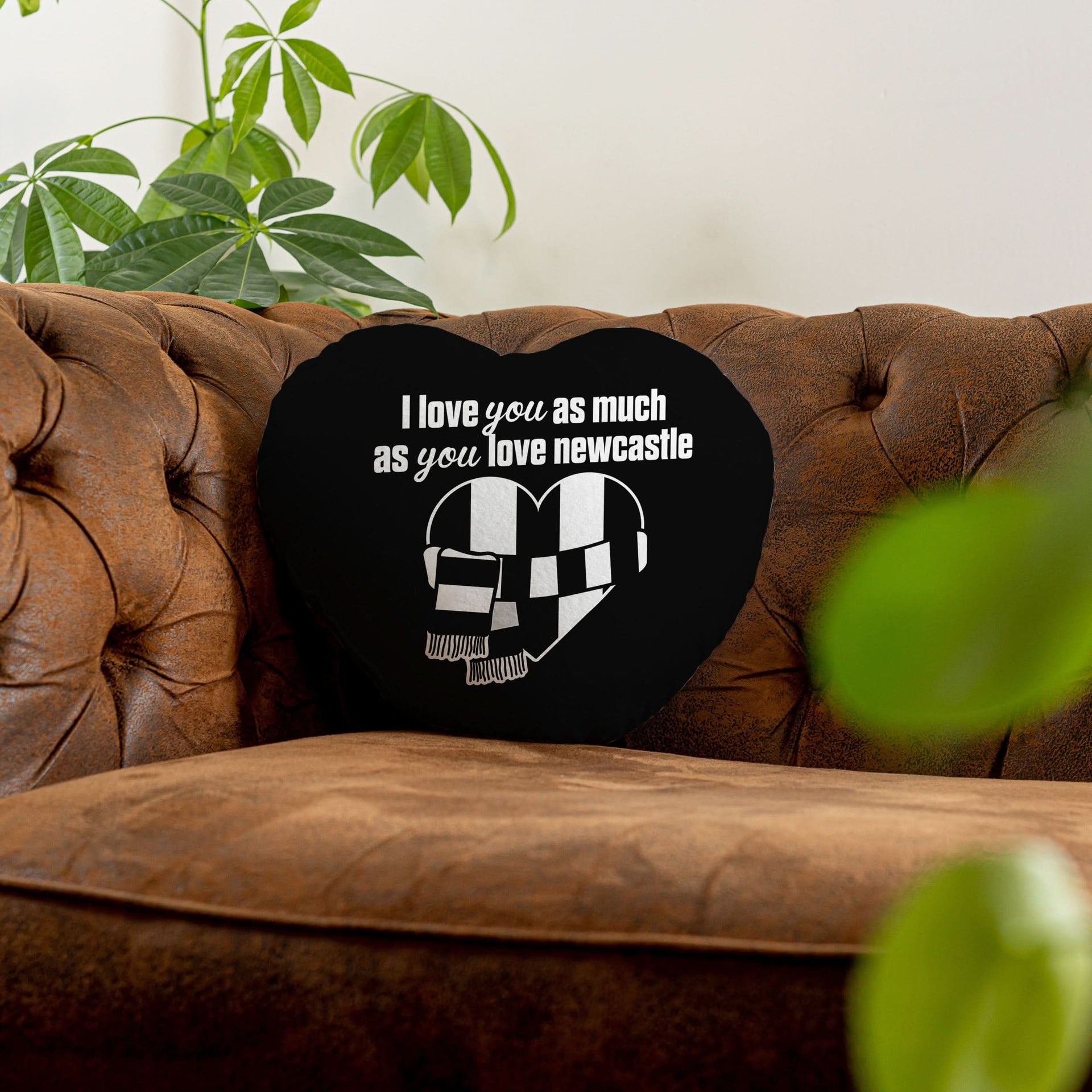 Love You as much as You Love Newcastle - Heart Shaped Cushion