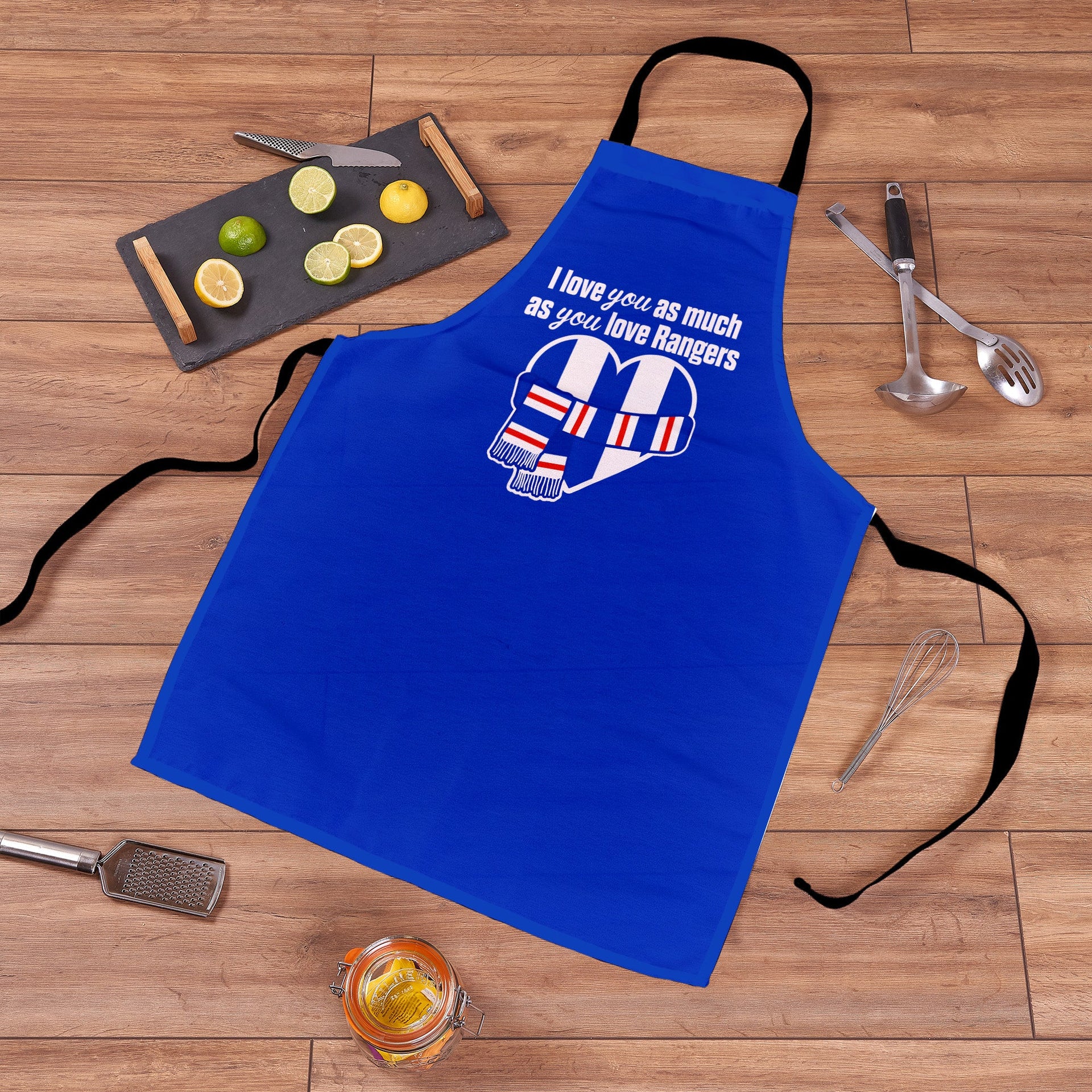 Love you as much as You Love Rangers - Novelty Apron