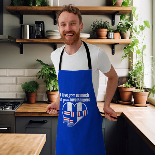 Love you as much as You Love Rangers - Novelty Apron