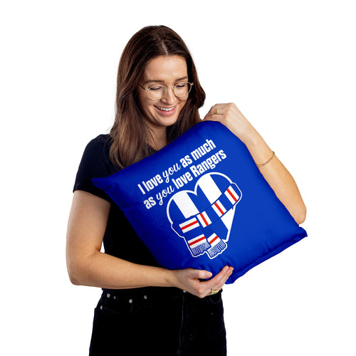 Love You as much as You Love Rangers - 45cm Cushion