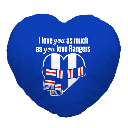 Love You as much as You Love Rangers - Heart Shaped Cushion