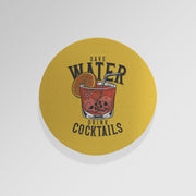 Save Water Drink Cocktails - Drinks Coaster - Round or Square