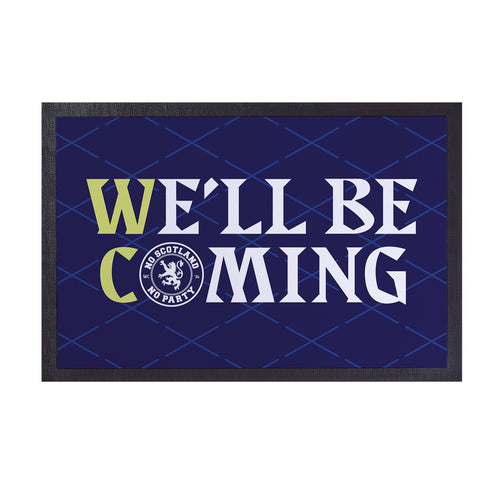 We'll Be Coming - WC26 - Door Mat - 60cm x 40cm