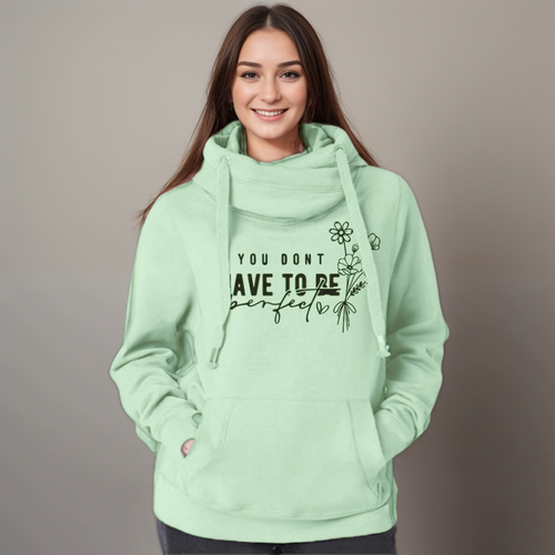 “You Don’t Have to Be Perfect” Cowl-Neck Hoodie
