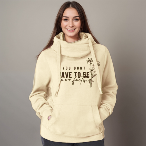 “You Don’t Have to Be Perfect” Cowl-Neck Hoodie