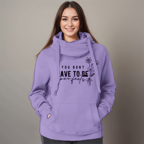 “You Don’t Have to Be Perfect” Cowl-Neck Hoodie