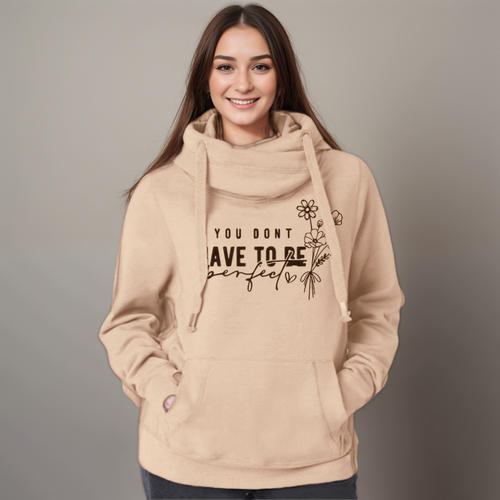 “You Don’t Have to Be Perfect” Cowl-Neck Hoodie