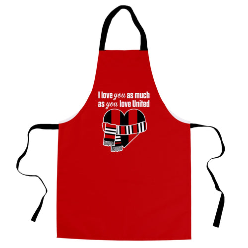Love you as much as You Love United - Novelty Apron