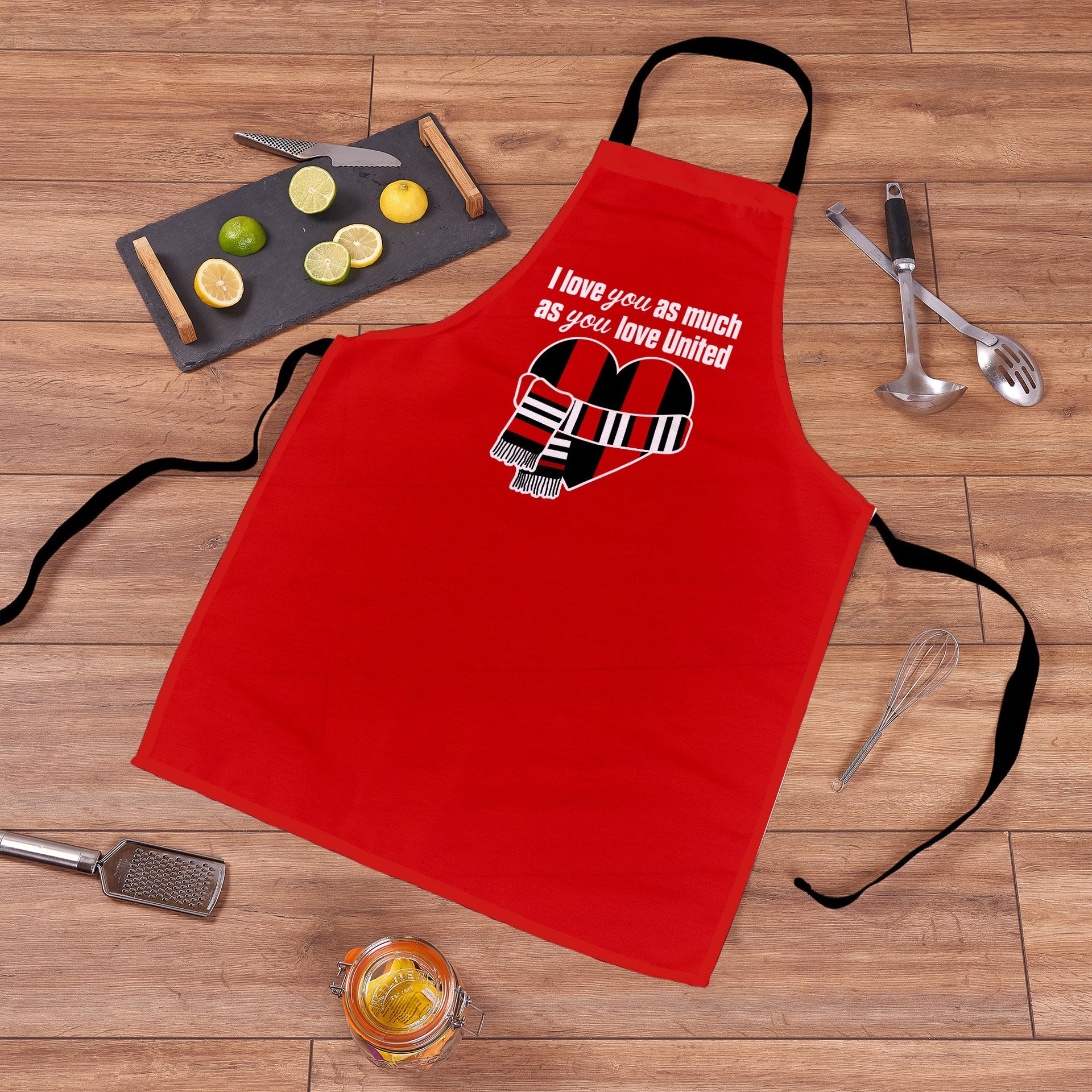 Love you as much as You Love United - Novelty Apron