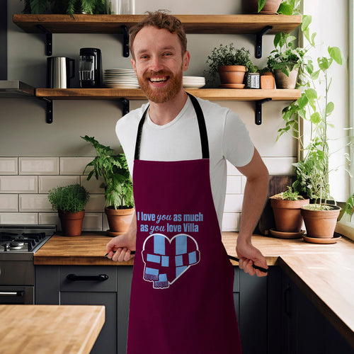 Love you as much as You Love Villa - Novelty Apron