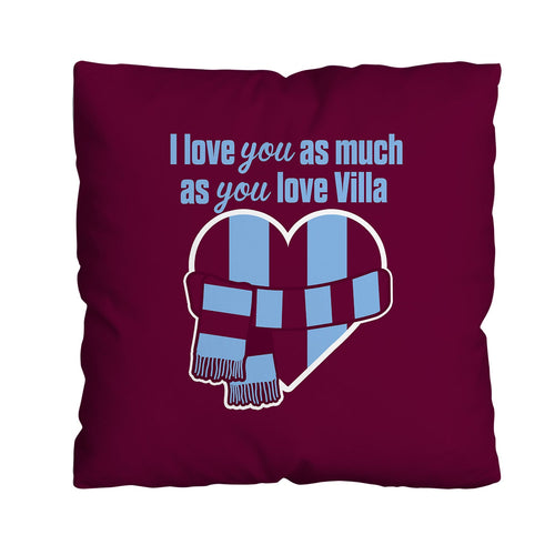 Love You as much as You Love Villa - 45cm Cushion