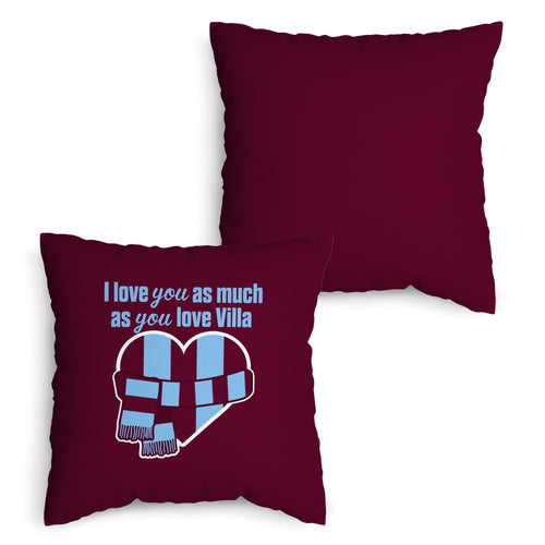 Love You as much as You Love Villa - 45cm Cushion