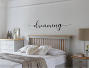 Dreaming Wall Art Sticker – Bedroom Wall Quote