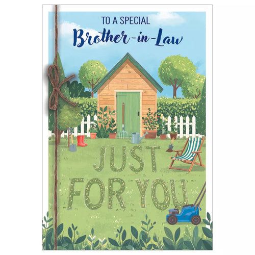 TO  A  VERY SPECIAL  BROTHER    IN  LAW    BIRTHDAY CARD GARDEN SHED 7”x5