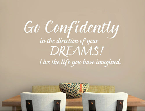 Go Confidently in the Direction of Your Dreams Wall Decal