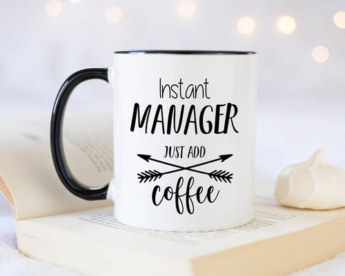 Instant Manager Just Add Coffee Mug Gift 11oz Coffee Mug Gift Idea For Business Owner Boss Leader Managing Director For Him Her MG0343