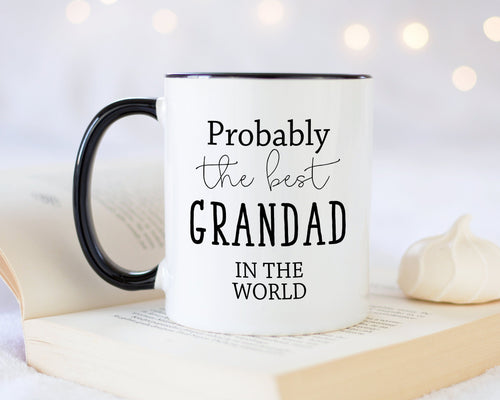 Probably The Best Grandad In The World 11oz Coffee Mug Tea Gift Idea For Grandpa Grandparent Gramps Grandfather Great Grandad MG0522