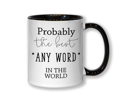 Probably The Best Software Developer In The World 11oz Coffee Mug Tea Gift Idea For Games Coder Programmer Coding Technician Engineer MG0473