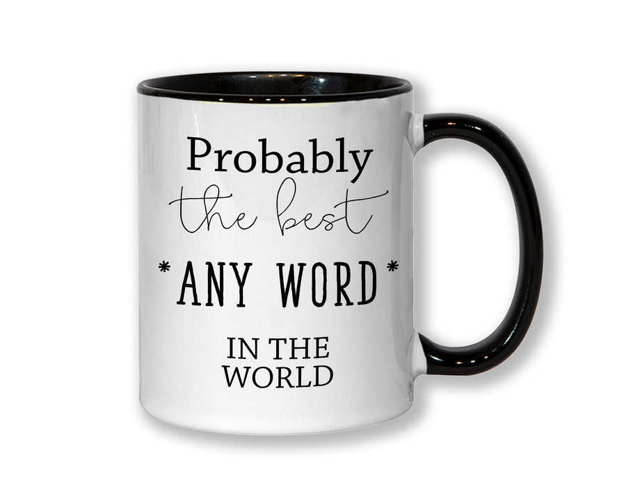 Probably The Best Instructor In The World 11oz Coffee Mug Tea Gift Idea For Driving Scuba Diving Personal Gym Trainer Yoga Instructor MG0445