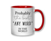 Probably The Best Snowboarder In The World 11oz Coffee Mug Tea Gift Idea For Snowboarding Snowboard Snow Sports Instructor Coach MG0580