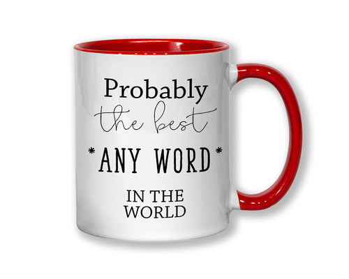 Probably The Best Hairdresser In The World 11oz Coffee Mug Tea Gift Idea For Hair Stylist Technician Salon Owner Employee Worker MG0444