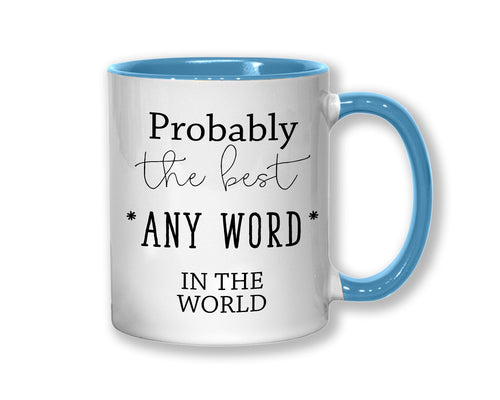 Probably The Best Hairdresser In The World 11oz Coffee Mug Tea Gift Idea For Hair Stylist Technician Salon Owner Employee Worker MG0444