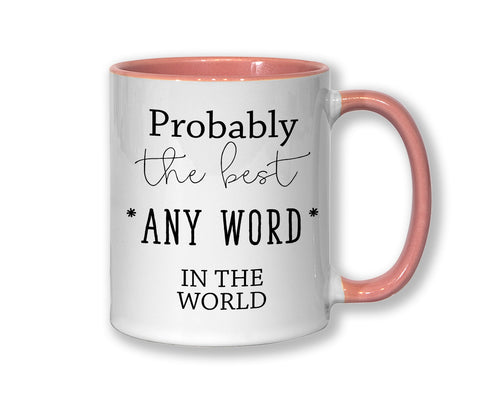 Probably The Best Journalist In The World 11oz Coffee Mug Tea Gift Idea For Writer News Reporter Tabloid Newspaper Employee Worker MG0446