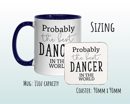 Probably The Best Dancer In The World 11oz Coffee Mug Tea Gift Idea For Contemporary Modern Dance Class Dancing Instructor Enthusiast MG0575