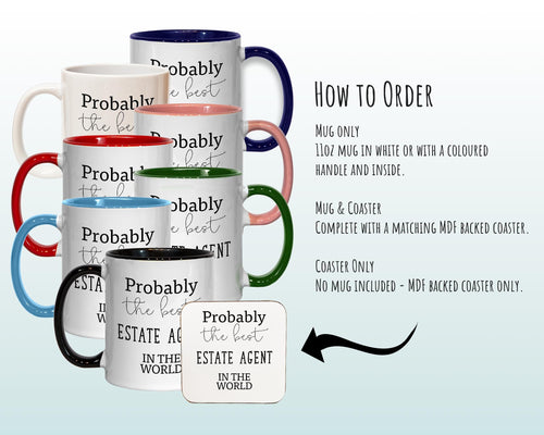 Probably The Best Estate Agent In The World 11oz Coffee Mug Tea Gift Idea For Property Real Estate Sales Worker Agency Manager Worker MG0438