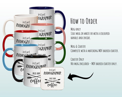Instant Radiographer Just Add Coffee 11oz Coffee Mug Tea Gift Idea For Doctor Radio Imaging Worker Hospital Staff Radiography MG0360