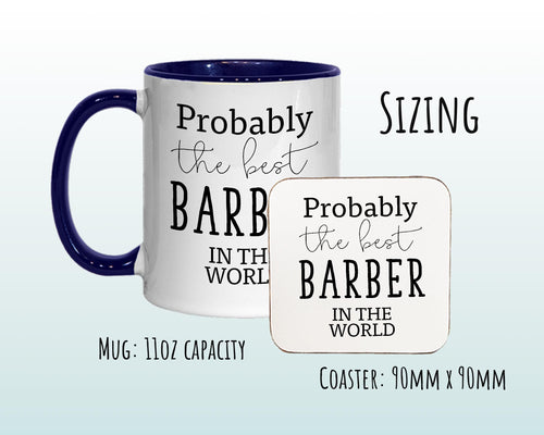 Probably The Best Barber In The World 11oz Coffee Mug Tea Gift Idea For Mens Hair Stylist Hairdresser Barbering Trainee Assistant MG0415