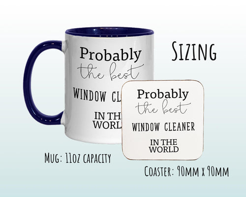 Probably The Best Window Cleaner In The World 11oz Coffee Mug Tea Gift Idea For Tradesman Glass Cleaning Operative Business Owner MG0490
