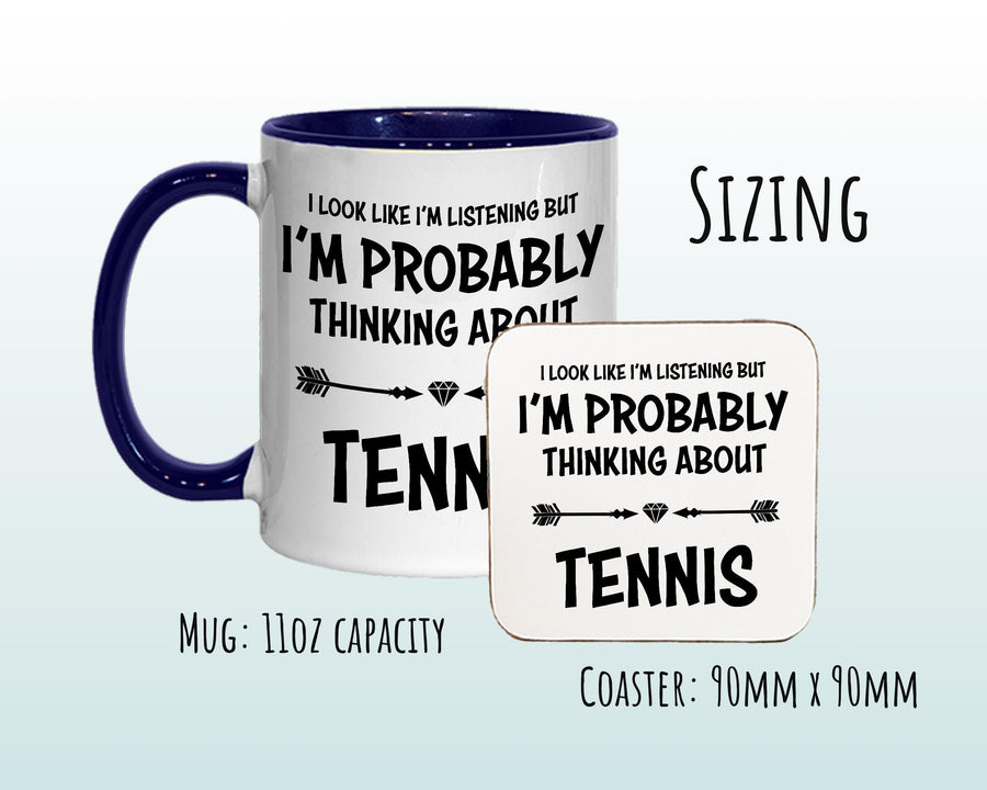 I'm Probably Thinking About Tennis Mug Gift 11oz Coffee Mug Gift Idea For Tennis Player Coach Team Sport For Him Her MG0271