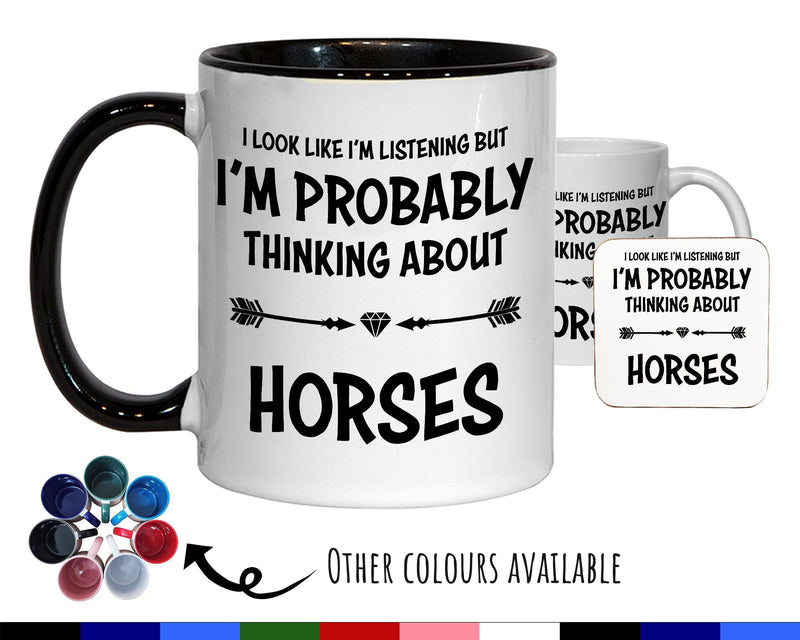 I'm Probably Thinking About Horses Mug Gift 11oz Coffee Mug Gift Idea For Horse Rider Instructor Equestrian Sport For Him Her MG0281