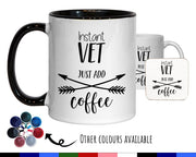 Instant Vet Just Add Coffee Mug Gift 11oz Coffee Mug Gift Idea For Veterinarian Animal Doctor Veterinary Nurse For Him Her MG0375
