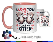 Otter Couple Valentines Day Gift for Boyfriend Husband - 'Love You Like No Otter' Custom Wedding Anniversary 11oz Coffee Mug Couples SV0019