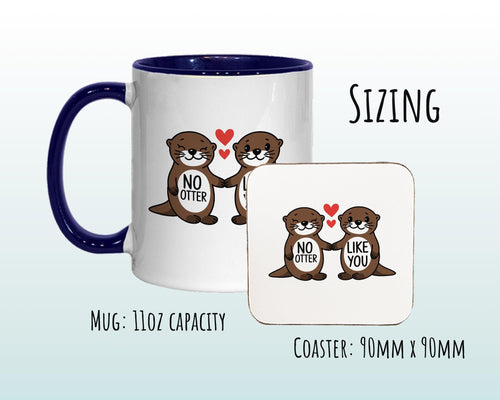 Otter Couple Valentines Day Gift for Boyfriend Husband - 'No Otter Like You' Custom Wedding Anniversary 11oz Coffee Mug Couples SV0017