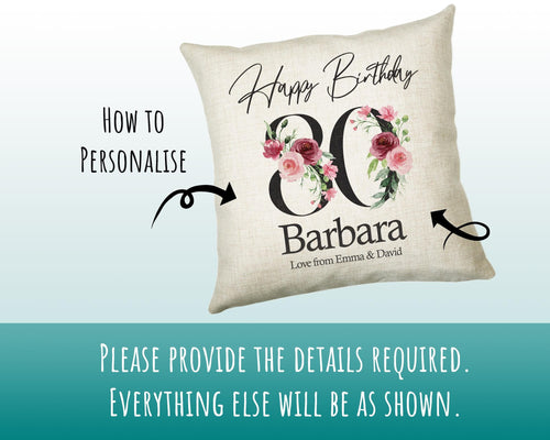 80th Birthday Gift for Women - Personalised Happy Birthday Cushion Age 80 Gift for Her - Ladies Floral Age Design Mum Nan Gran Eighty BNA80C