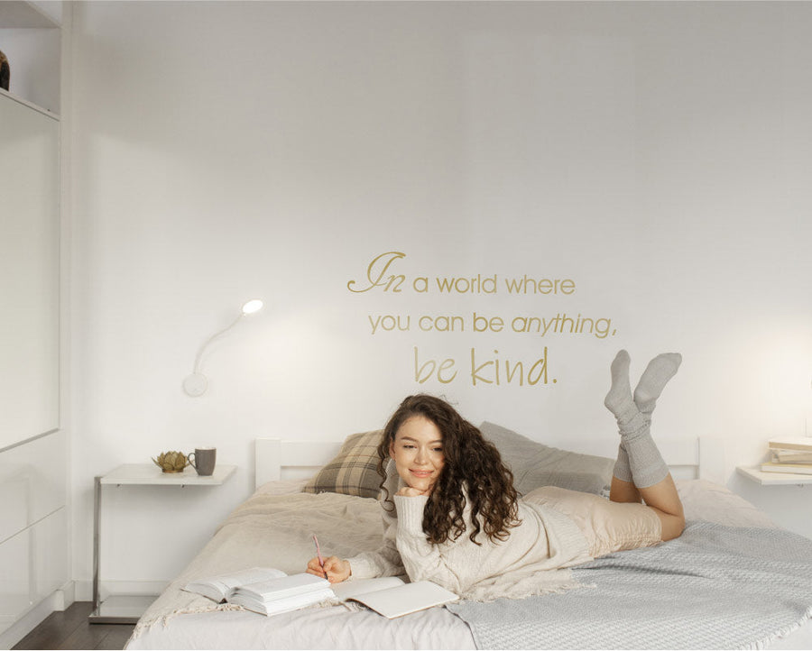 In a World Where You Can Be Anything Be Kind Wall Sticker – Inspirational Quote