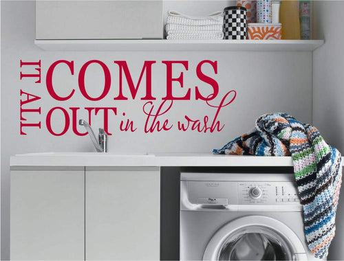 It All Comes Out in the Wash Wall Sticker – Laundry Room Wall Decal