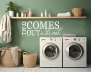 It All Comes Out in the Wash Wall Sticker – Laundry Room Wall Decal