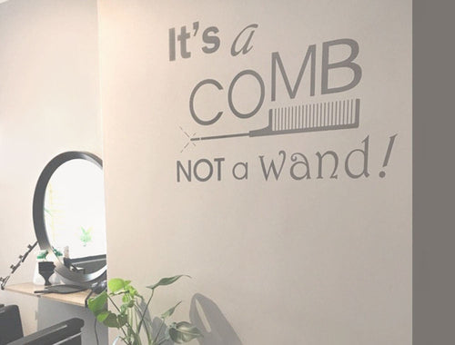 Its a Comb Not a Wand Hair Salon Wall Sticker