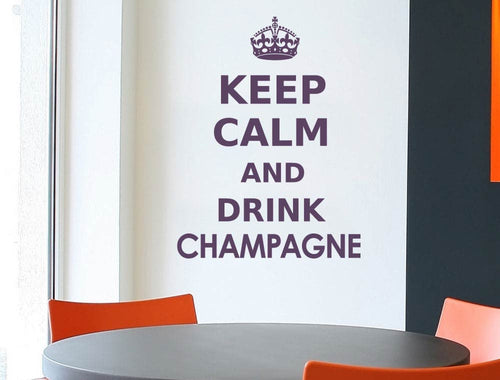 Keep Calm and Drink Champagne Wall Sticker
