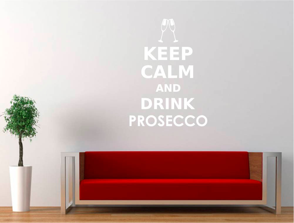 Keep Calm and Drink Prosecco Wall Sticker