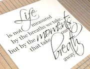 Life Is Not Measured by the Breaths We Take Wall Saying Decal